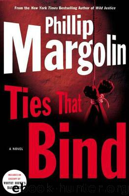 Ties That Bind by Phillip Margolin