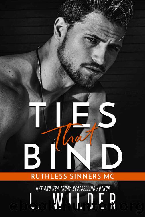 Ties That Bind: Ruthless Sinners MC by L. Wilder