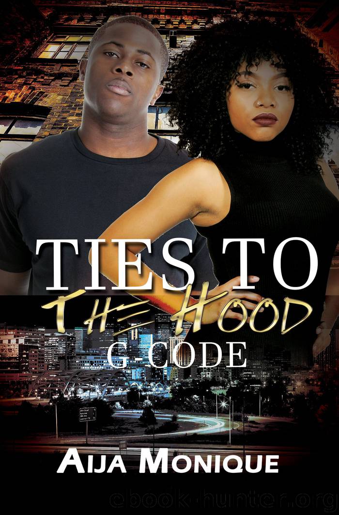 Ties to the Hood by Aija Monique