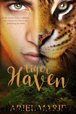 Tiger Haven by Ariel Marie