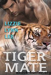Tiger Mate: BBW Weretiger Paranormal Romance by Lizzie Lynn Lee