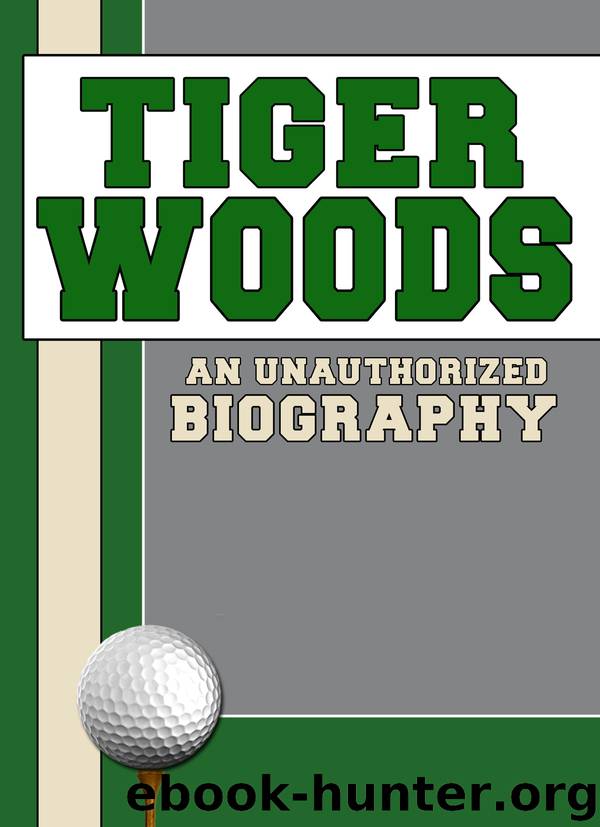 Tiger Woods: An Unauthorized Biography by Rob Price