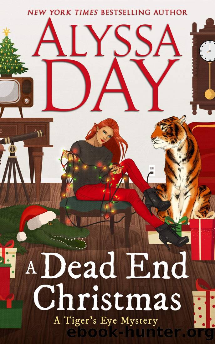 Tiger's Eye Mystery 9: A Dead End Christmas by Alyssa Day