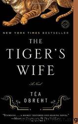 Tiger's Wife, The by Obreht Téa
