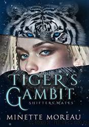 Tigerâs Gambit by Minette Moreau