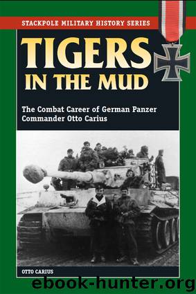 Tigers in the Mud by Otto Carius