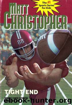 Tight End by Matt Christopher