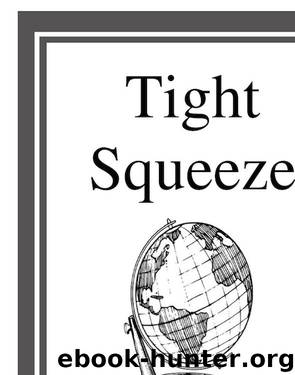 Tight Squeeze by Dean Ing