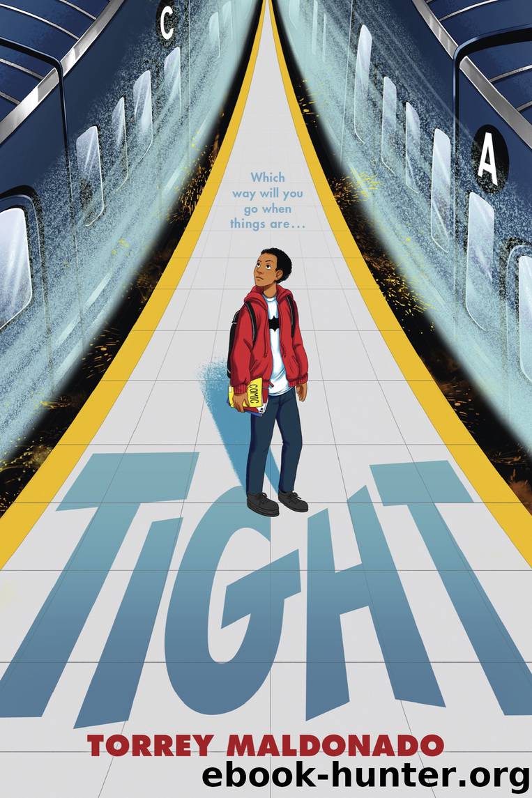 Tight by Torrey Maldonado