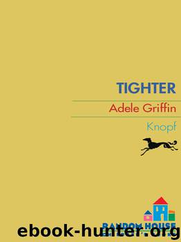 Tighter by Adele Griffin