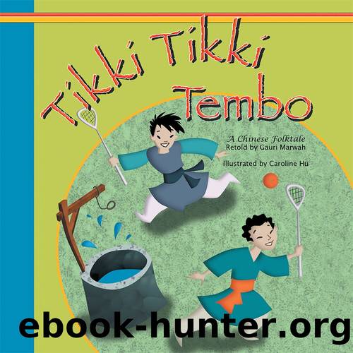 Tikki Tikki Tembo by gauri marwah