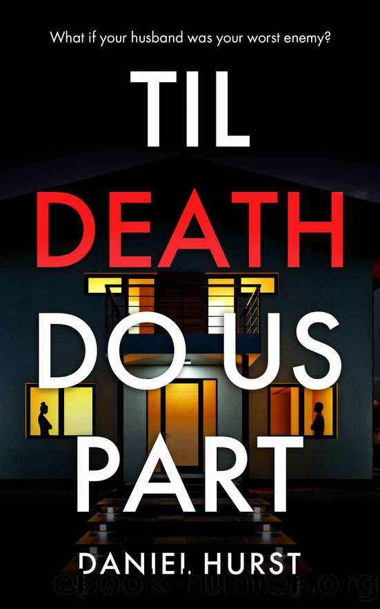 Til Death Do Us Part: A gripping psychological thriller with a killer twist by Daniel Hurst