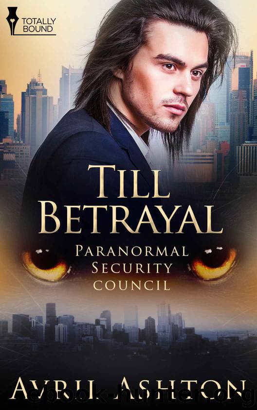 Till Betrayal (Paranormal Security Council) by Avril Ashton