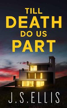 Till Death do Us Part: An absolutely addictive and pulse-pounding thriller by J.S. Ellis