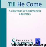 Till He Come by Charles H. Spurgeon