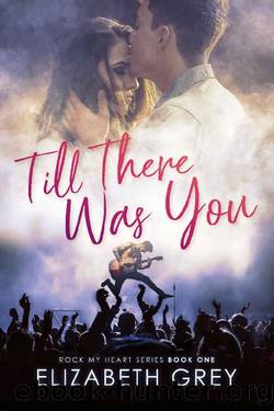 Till There Was You: Rock Star Enemies To Lovers Romance by Elizabeth Grey