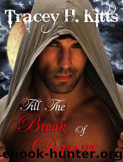 Till the Break of Dawn by Tracey H. Kitts