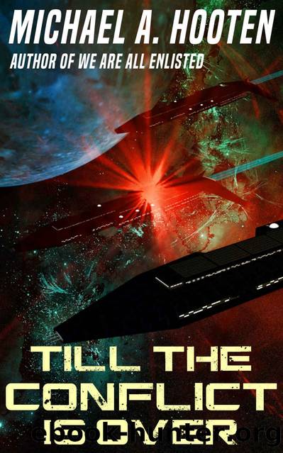 Till the Conflict Is Over by Michael A. Hooten
