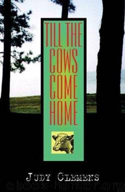 Till the Cows Come Home by Judy Clemens