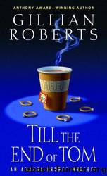 Till the End of Tom: An Amanda Pepper Mystery by Gillian Roberts