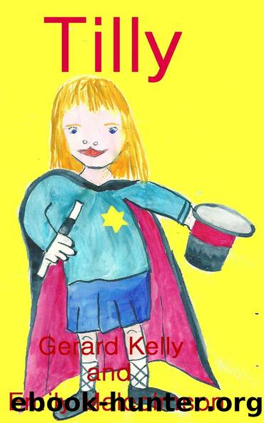 Tilly (Including sample chapters from Sally and The Alien Cockroaches) (Tuther Village Adventure Book 1) by Gerard Kelly & Emily Malcolmson