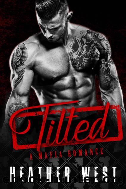 Tilted_A Mafia Romance by Heather West