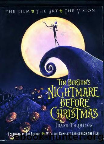 Tim Burton's The Nightmare Before Christmas: The Film - The Art - The Vision by Frank Thompson