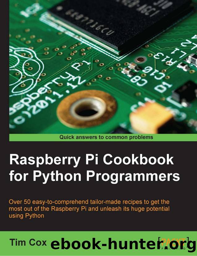 Tim Cox-Raspberry Pi Cookbook for Python Programmers-PACKT (2014) by Unknown