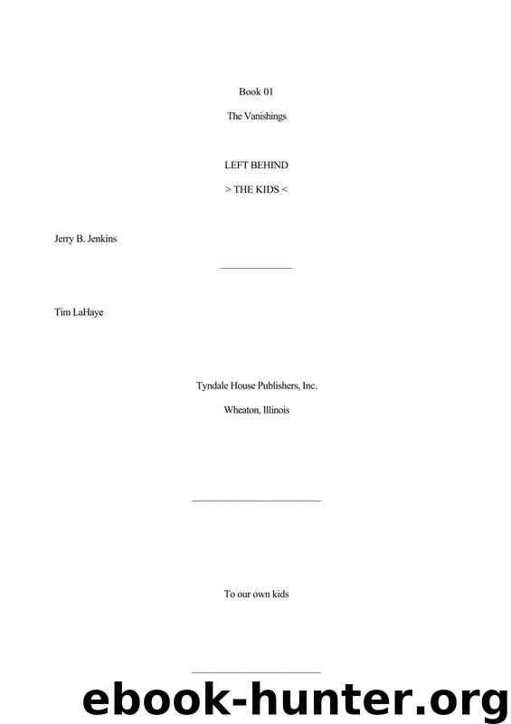 Tim LaHaye & Jerry Jenkins - Left Behind Series - The Kids 01 by Vanishings