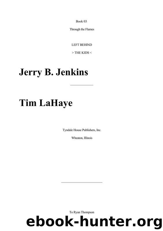 Tim LaHaye & Jerry Jenkins - Left Behind Series - The Kids 03 by Through the Flames