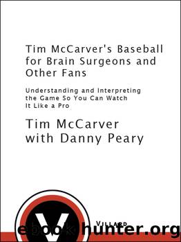 Tim McCarver's Baseball for Brain Surgeons and Other Fans by Tim McCarver