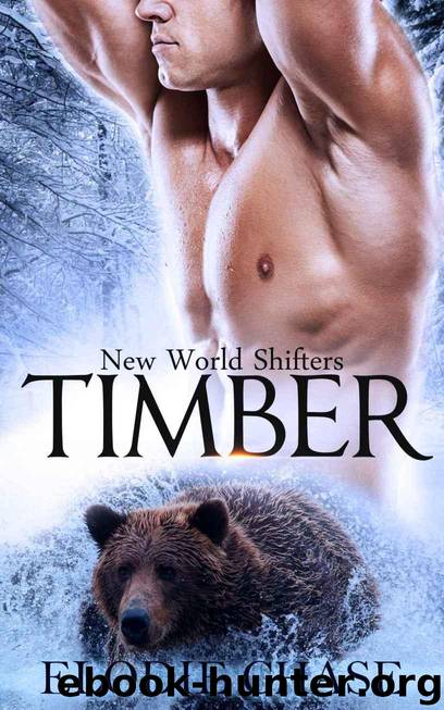 Timber (Bear Shifter) (New World Shifters series) by Chase Elodie