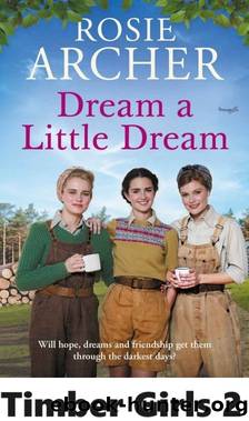 Timber Girls 02.Dream a Little Dream by Rosie Archer