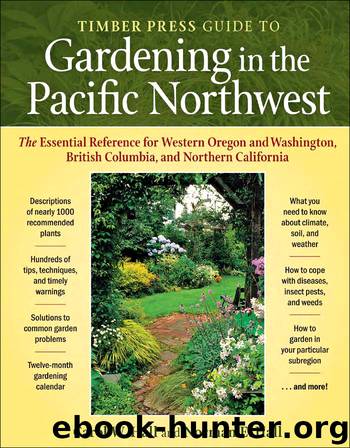 Timber Press Guide to Gardening in the Pacific Northwest by Carol W. Hall & Norman E. Hall