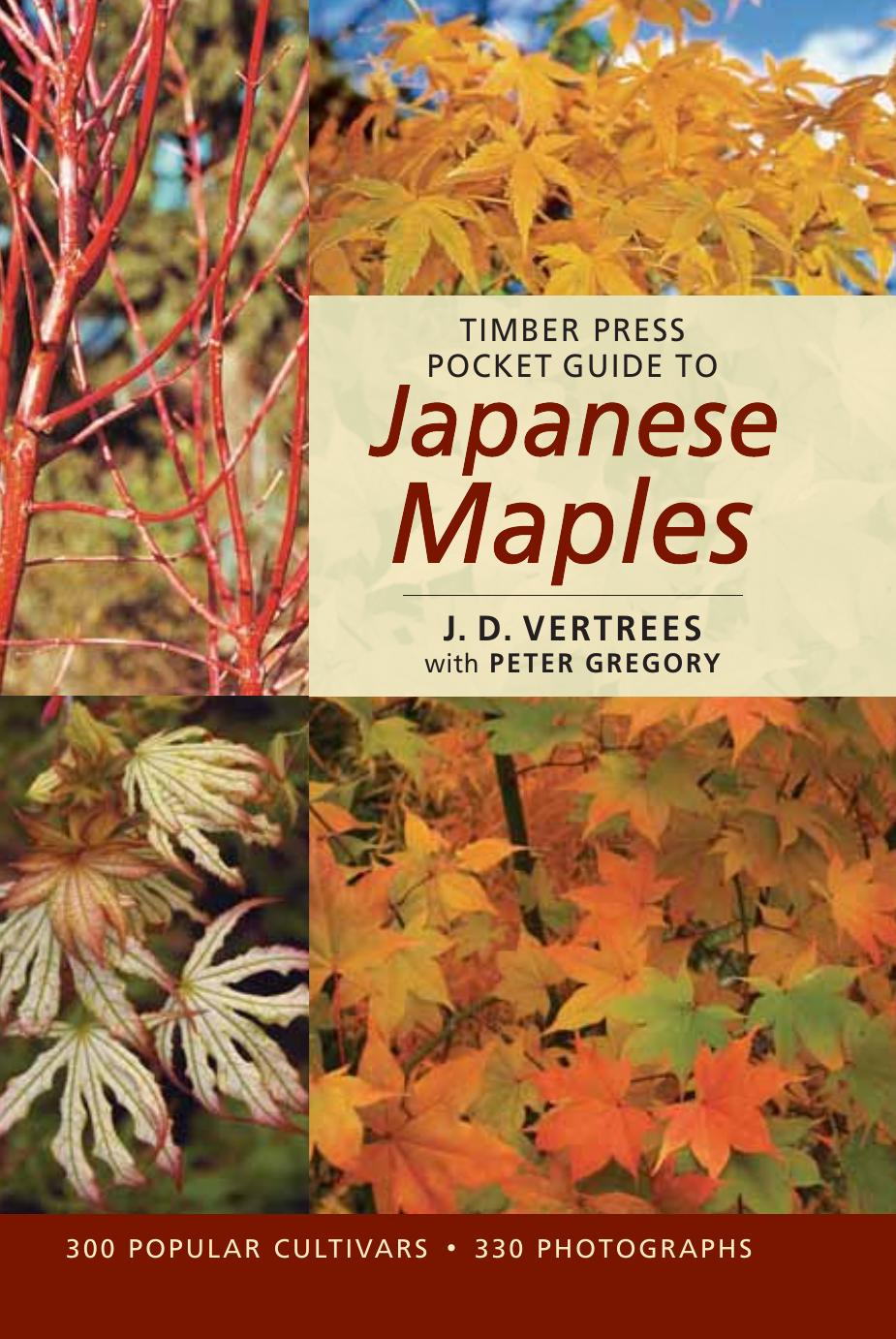 Timber Press Pocket Guide to Japanese Maples (Timber Press Pocket Guides) by J. D. Vertrees Peter Gregory