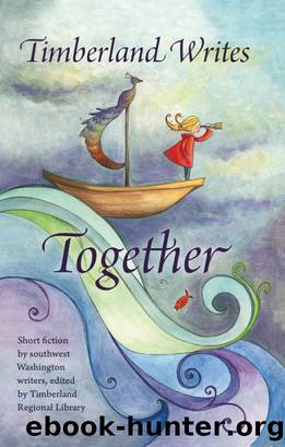 Timberland Writes Together by Timberland Regional Library