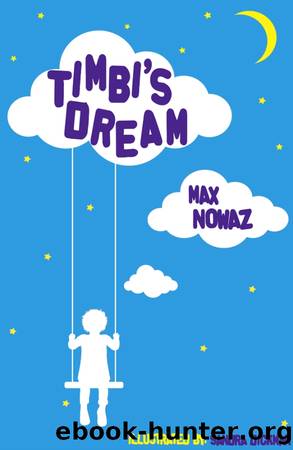 Timbi's Dream by Max Nowaz