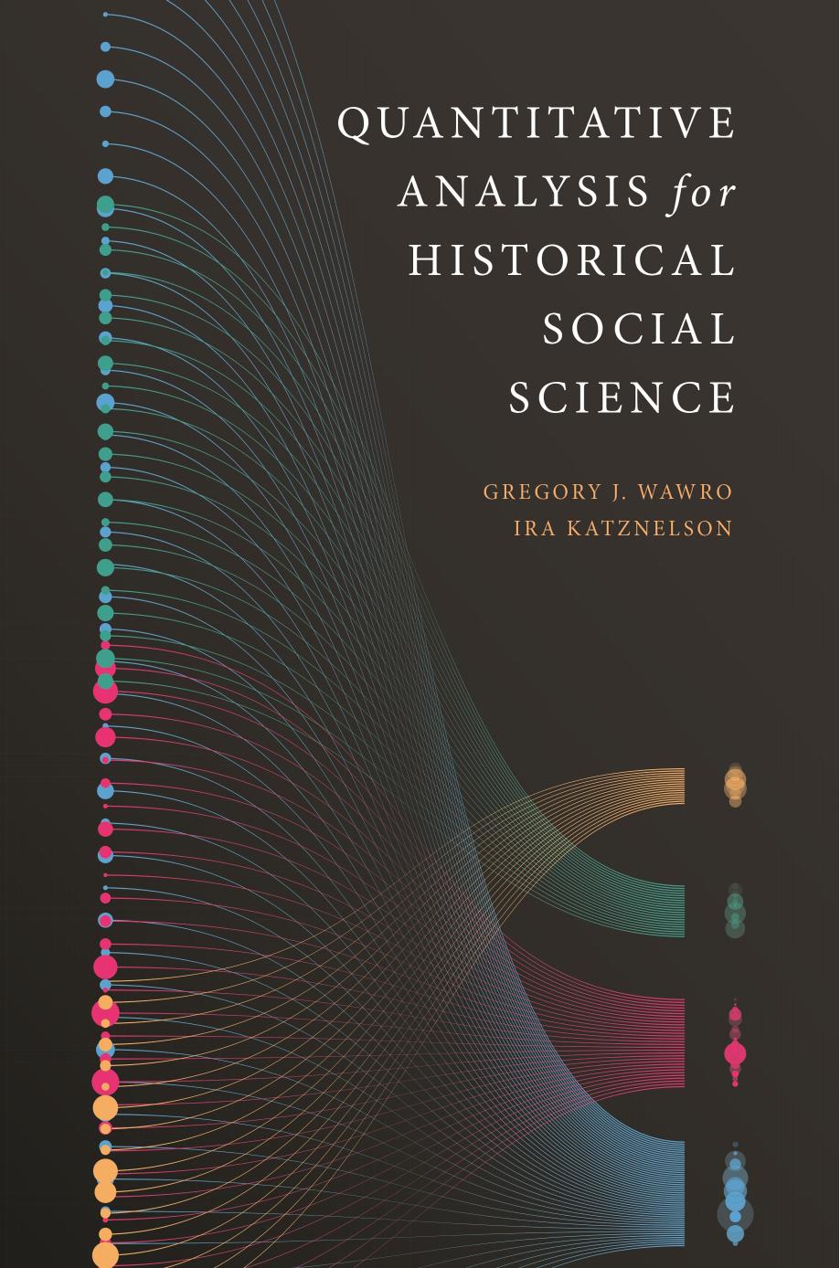 Time Counts: Quantitative Analysis for Historical Social Science by Gregory Waero Ira Katznelson
