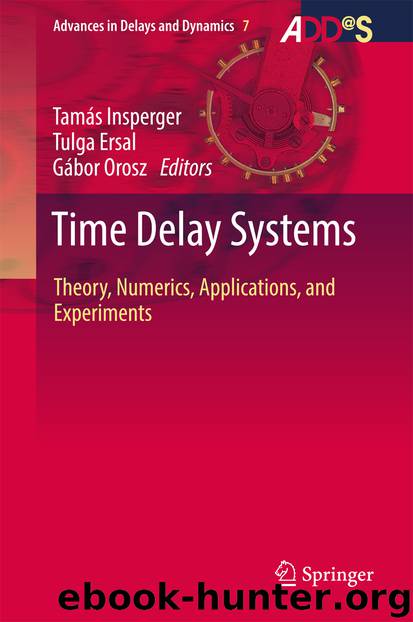 Time Delay Systems by Tamás Insperger Tulga Ersal & Gábor Orosz