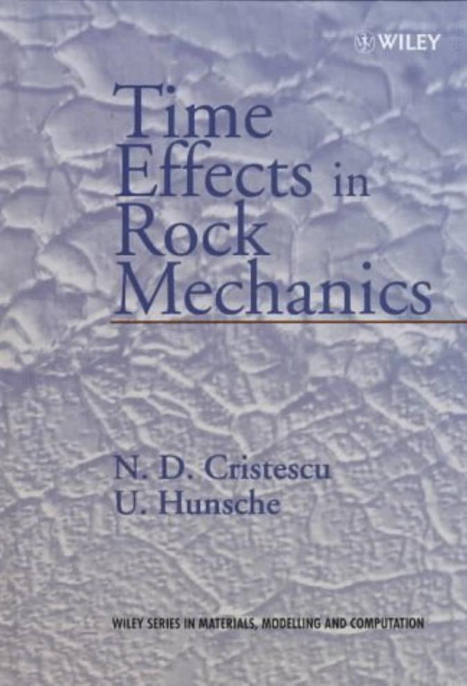 Time Effects in Rock Mechanics (Materials Modelling & computation) by N. D. Cristescu U. Hunsche