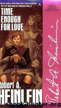 Time Enough For Love by Robert A Heinlein