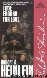 Time Enough For Love by Robert A. Heinlein
