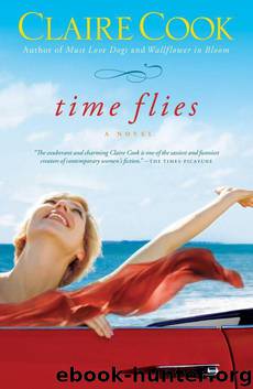 Time Flies: A Novel by Cook Claire