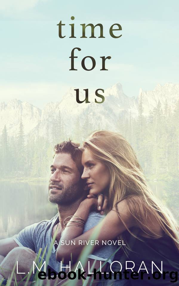 Time For Us: A Second Chance, Small Town Romance (Sun River Book 2) by L.M. Halloran