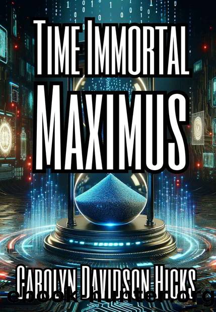 Time Immortal: Maximus by Carolyn Davidson Hicks