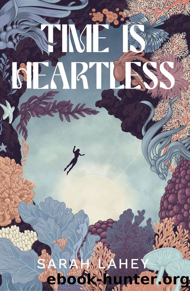 Time Is Heartless: The Heartless Series: Book Three by Lahey Sarah