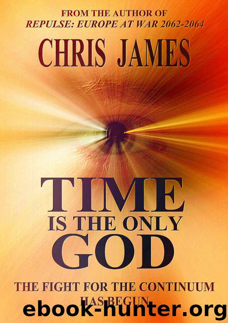 Time Is the Only God by Chris James