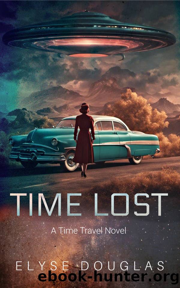 Time Lost: A Time Travel Novel by Elyse Douglas