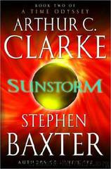 Time Odyssey 2 - Sunstorm by Arthur C. Clarke & Stephen Baxter