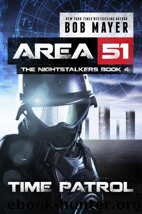 Time Patrol (Area 51: The Nightstalkers Book 4) by Bob Mayer